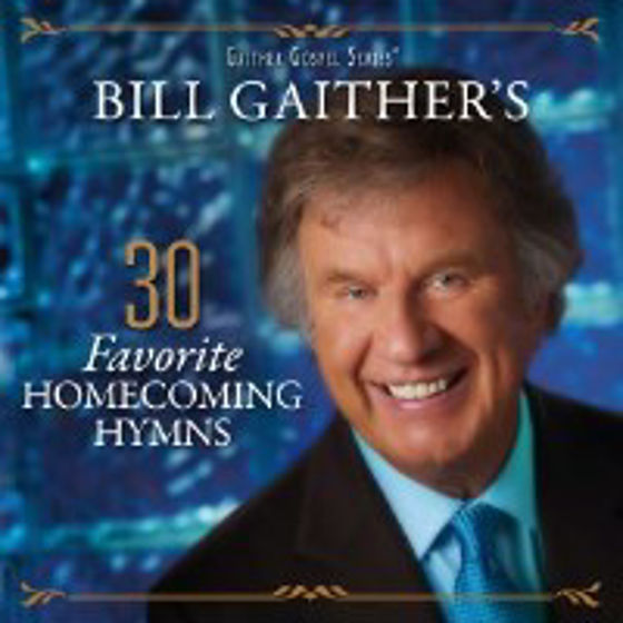 Picture of BILL GAITHERS 30 FAVORITE HOMECOMING CD