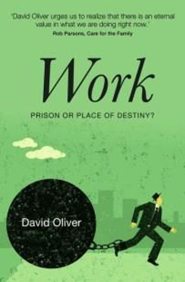 Picture of WORK- PRISON OR PLACE OF DESTINY? PB