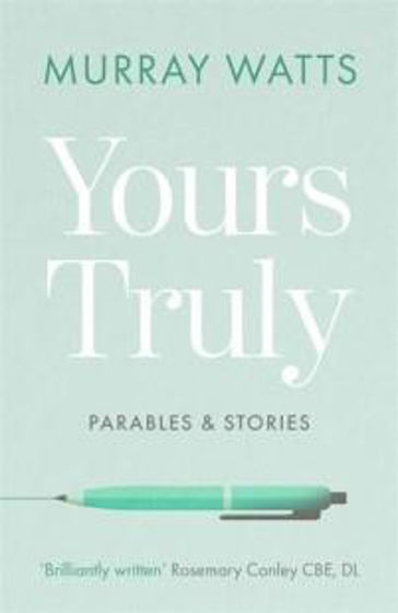 Picture of YOURS TRULY: Parables And Stories PB