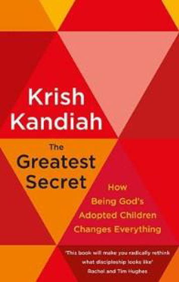Picture of GREATEST SECRET: How Being Gods Adopted Children Changes Everything PB