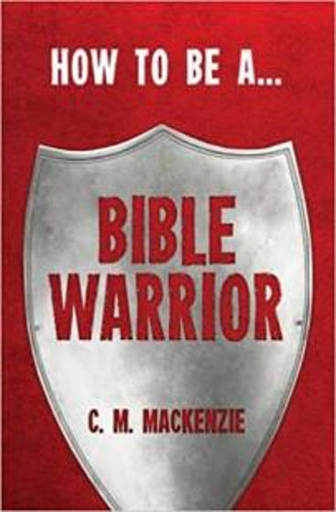 Picture of HOW TO BE A BIBLE WARRIOR PB