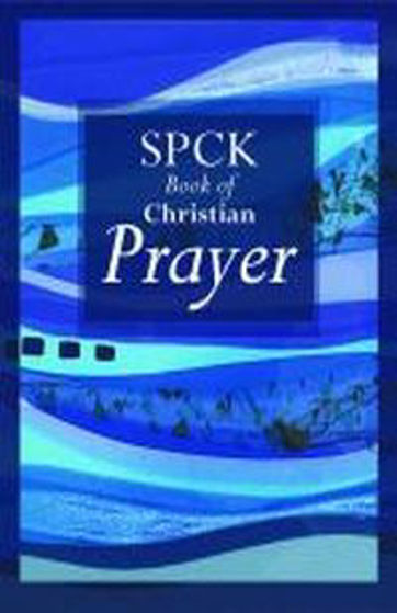 Picture of SPCK BOOK OF CHRISTIAN PRAYER PB