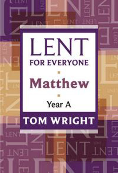 Picture of LENT FOR EVERYONE- MATTHEW YEAR A PB