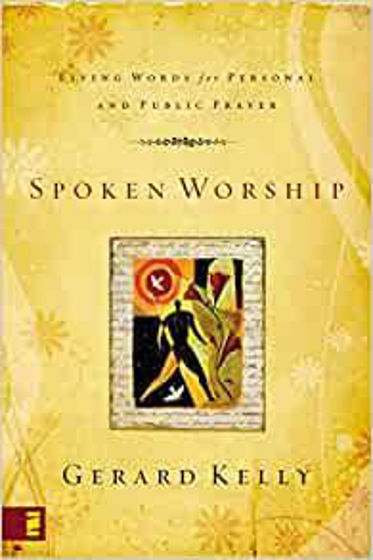 Picture of SPOKEN WORSHIP: Living Words for Personal and Public Prayer PB