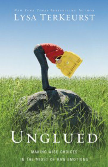 Picture of UNGLUED: MAKING WISE CHOICES IN THE MIDST OF RAW EMOTION PB