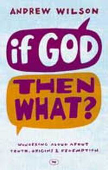 Picture of IF GOD THEN WHAT? PB