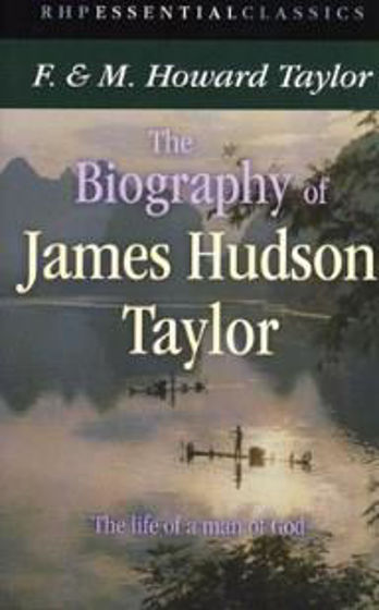 Picture of ESSENTIAL CLASSICS- HUDSON TAYLOR ABRIDGED BIOGRAPHY PB