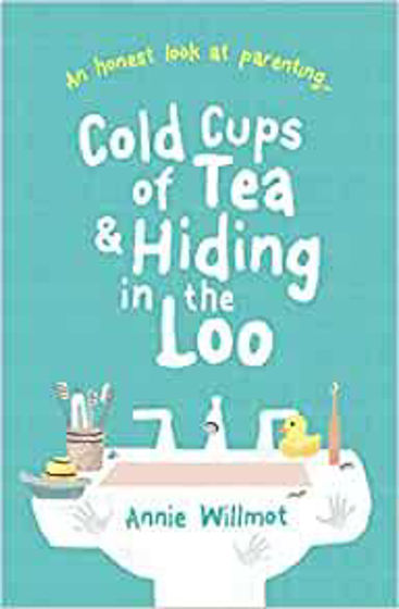 Picture of COLD CUPS OF TEA & HIDING IN THE LOO: An Honest Look at Parenting PB