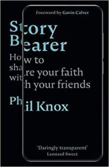Picture of STORY BEARER: How To Share Your Faith With Your Friends PB