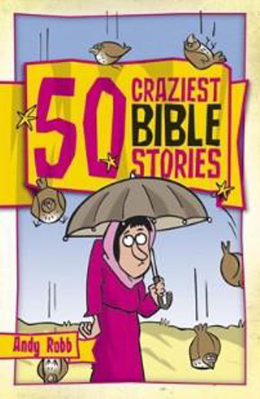 Picture of 50 CRAZIEST BIBLE STORIES PB