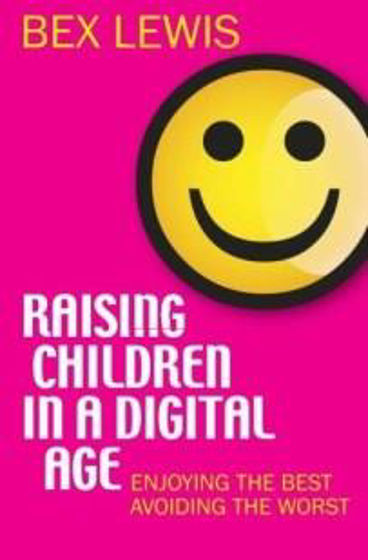 Picture of RAISING CHILDREN IN A DIGITAL AGE PB