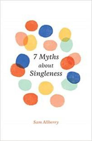 Picture of 7 MYTHS ABOUT SINGLENESS PB