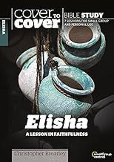 Picture of COVER TO COVER- ELISHA: A Lesson in Faithfulness PB