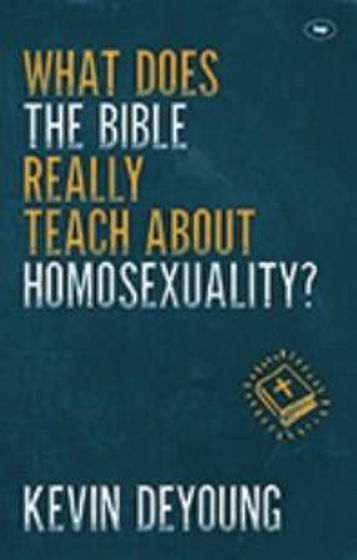 Picture of WHAT DOES THE BIBLE REALLY TEACH ABOUT HOMOSEXUALITY? PB