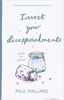 Picture of INVEST YOUR DISAPPOINTMENTS PB