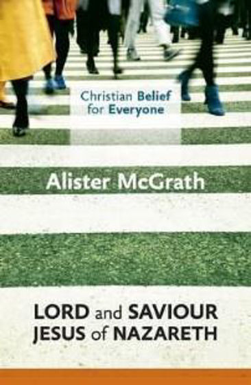 Picture of CHRISTIAN BELIEF FOR EVERYONE 4- LORD AND SAVIOUR PB