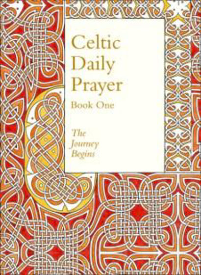 Picture of CELTIC DAILY PRAYER: BOOK 1 THE JOURNEY BEGINS HB
