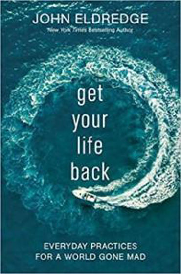 Picture of GET YOUR LIFE BACK: Everyday Practise For A World Gone Mad PB