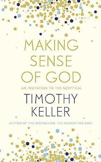 Picture of MAKING SENSE OF GOD: An Invitation to the Sceptical