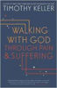 Picture of WALKING WITH GOD THROUGH PAIN AND SUFFERING PB