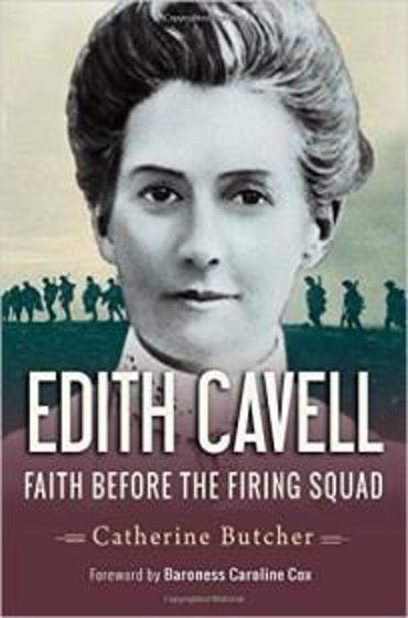 Picture of EDITH CAVELL: FAITH BEFORE THE FIRING SQUAD PB