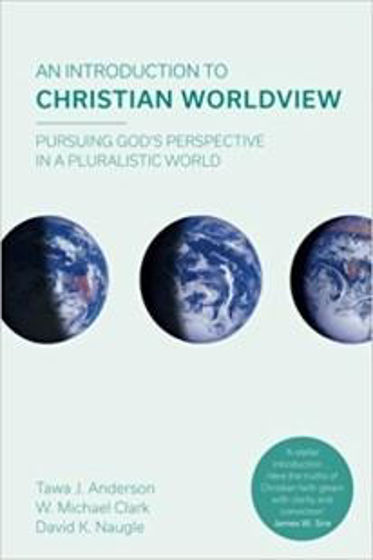 Picture of INTRODUCTION TO CHRISTIAN WORLDVIEW PB