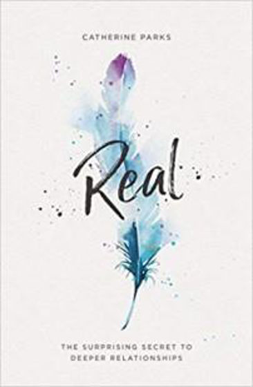 Picture of REAL: Surprising Secret to Deeper Relationships PB