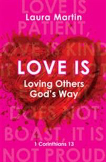 Picture of LOVE IS.... LOVING OTHERS GODS WAY PB
