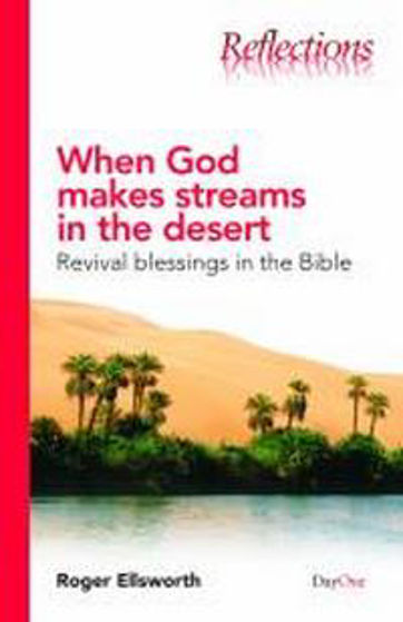 Picture of REFLECTIONS- WHEN GOD MAKES STREAMS...PB