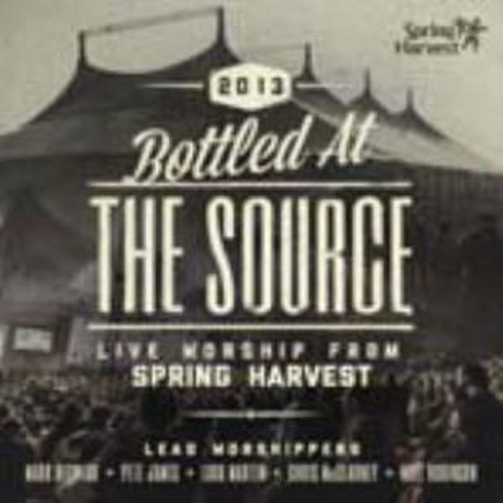Picture of SPRING HARVEST 2013- BOTTLED AT THE SOURCE CD