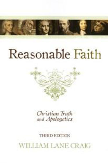 Picture of REASONABLE FAITH (THIRD EDITION) : CHRISTIAN TRUTH AND APOLOGETICS PB