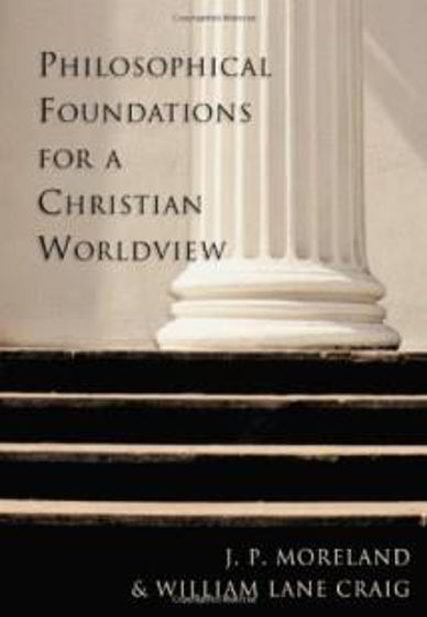 Picture of PHILOSOPHICAL FOUNDATIONS FOR A CHRISTIAN WORLDVIEW HB
