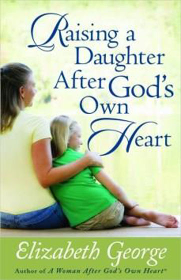 Picture of RAISING A DAUGHTER AFTER GODS OWN HEART PB
