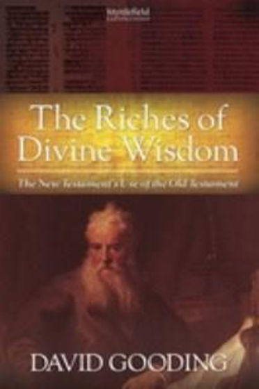 Picture of RICHES OF DIVINE WISDOM: NEW TESTAMENT USE OF THE OLD TESTAMENT PB