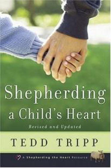 Picture of SHEPHERDING A CHILDS HEART REV & UPDATED