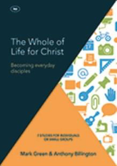 Picture of THE WHOLE OF LIFE FOR CHRIST (KESWICK 2015 BIBLE STUDIES BOOK) PB