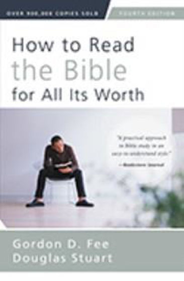 Picture of HOW TO READ THE BIBLE FOR ALL IT'S WORTH: 4th EDITION PB