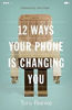 Picture of 12 WAYS YOUR PHONE IS CHANGING YOU PB