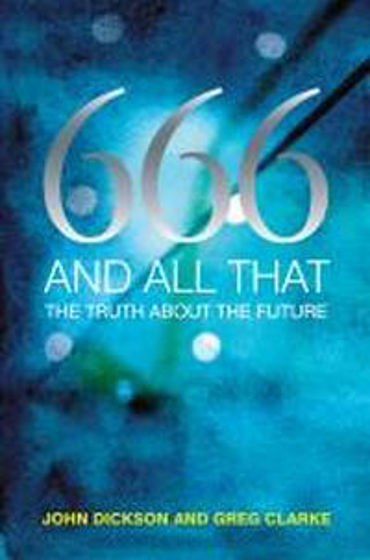 Picture of 666 AND ALL THAT THE TRUTH ABOUT THE FUTURE PB