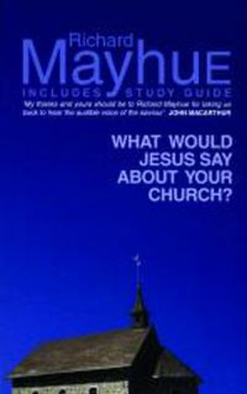 Picture of WHAT WOULD JESUS SAY ABOUT YOUR CHURCH?