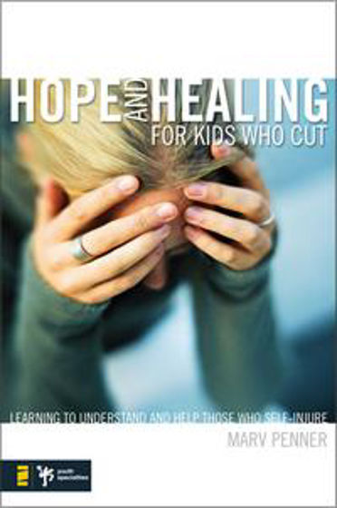 Picture of HOPE AND HEALING FOR KIDS WHO CUT PB