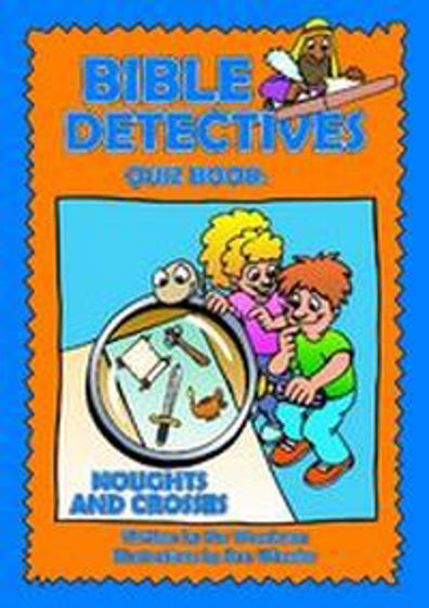 Picture of BIBLE DETECTIVE QUIZ BOOK-NOUGHTS &CROSS