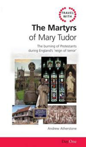 Picture of TRAVEL WITH MARTYRS OF MARY TUDOR PB