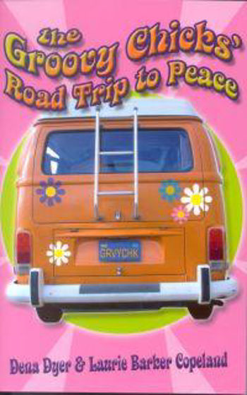 Picture of GROOVY CHICKS ROAD TRIP TO PEACE