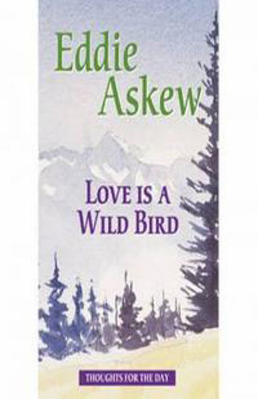 Picture of LOVE IS A WILD BIRD PB