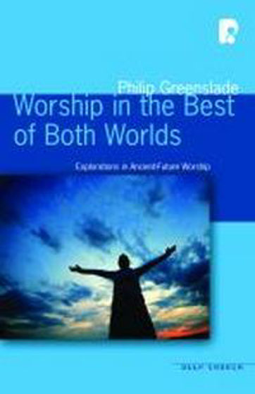 Picture of WORSHIP IN THE BEST OF BOTH WORLDS PB