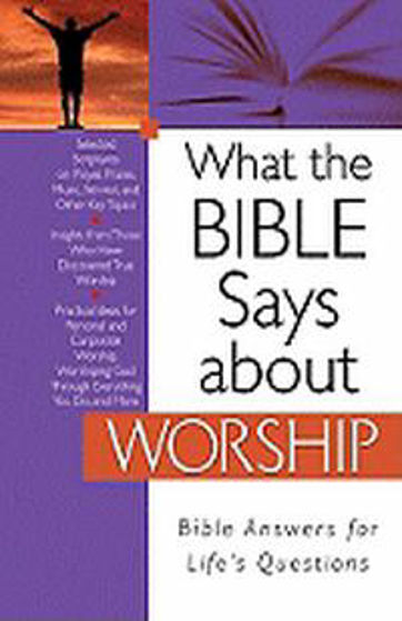Picture of WHAT THE BIBLE SAYS ABOUT WORSHIP PB