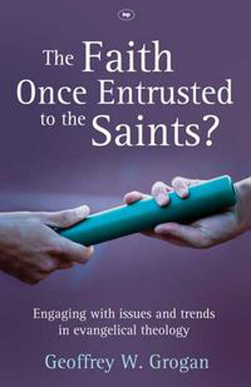Picture of FAITH ONCE ENTRUSTED TO THE SAINTS PB