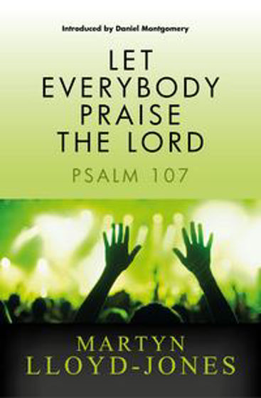 Picture of PSALM 107- LET EVERYBODY PRAISE THE...PB