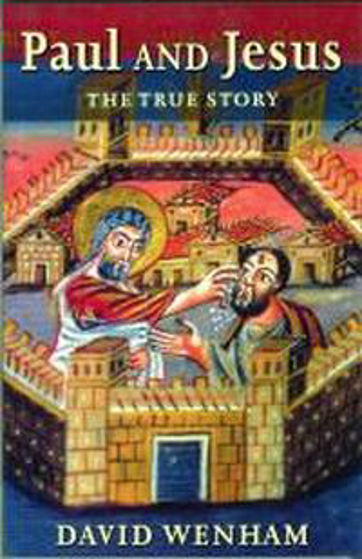 Picture of PAUL AND JESUS THE TRUE STORY PB